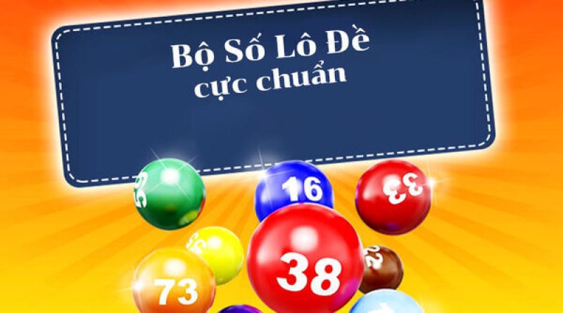 Bộ Số Lô Đề – Tổng Hợp Bộ Đề Từ 00 Đến 99 Chi Tiết Nhất