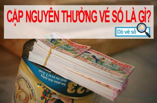 Cặp nguyên thưởng vé số là gì?