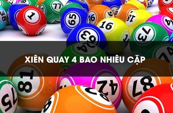 Lô xiên quay 4 có bao nhiêu cặp?