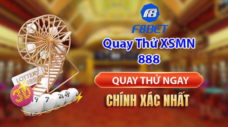 Quay thử XSMN 888 –  Lựa chọn hàng đầu tăng cơ hội trúng lô đề