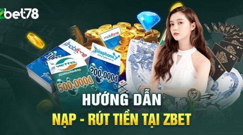 ZBET78 – Hướng Dẫn Rút Tiền Chi Tiết Và Các Lưu Ý Khi Thao Tác 