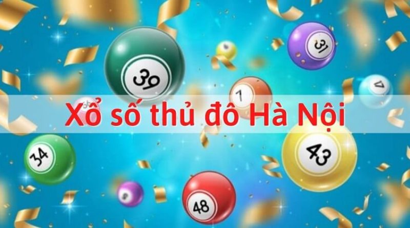 Chơi xổ số Hà Nội thứ Ba hàng tuần và địa chỉ cá cược uy tín