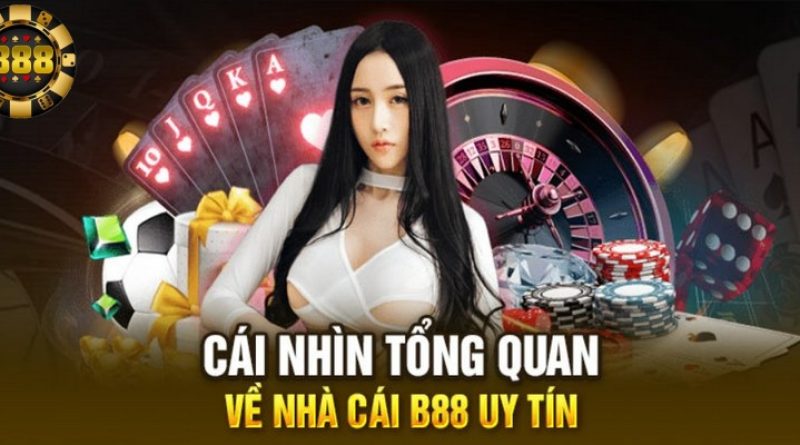 Nhà cái B88 – Điểm Đến Lý Tưởng Cho Các Tay Cược Yêu Game 