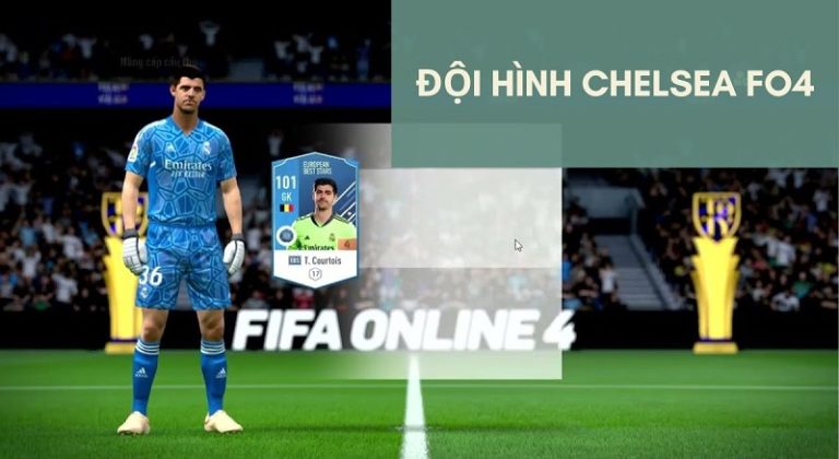 Đội hình Chelsea FO4 với tối ưu Full 230 lương hiệu quả nhất