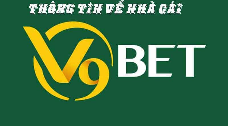 Tìm hiểu về V9BET – Nhà cái uy tín hàng đầu tại Việt Nam.