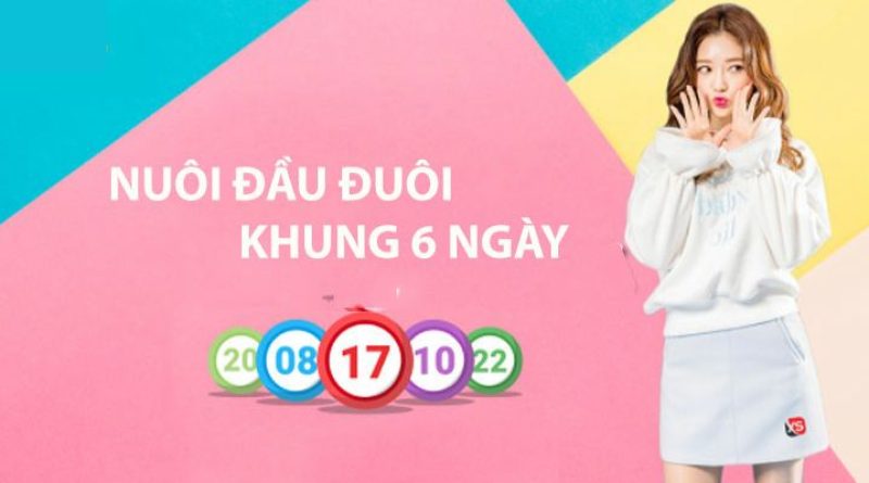 Nuôi Đầu Đuôi Khung 6 Ngày Bất Bại Thắng Chắc Nhất 2023