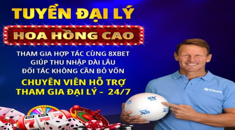 Chương Trình Đại Lý 8XBET Nhiều Ưu Đãi Khuyến Mãi Nhất