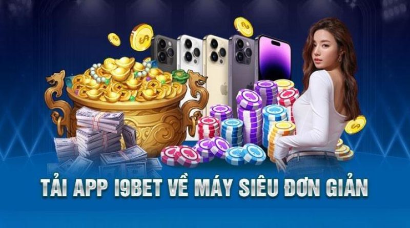 Tải App I9BET – Trải Nghiệm Kho Game Đẳng Cấp Tại Nhà Cái I9BET 