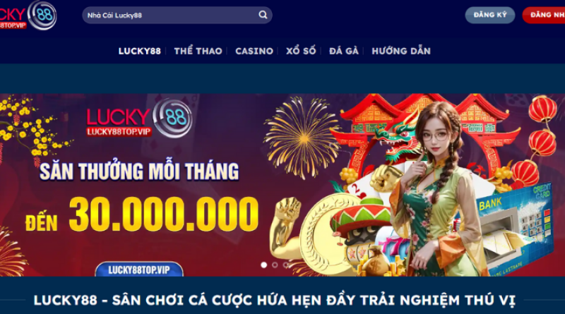 Lucky88 – Nơi Cược Thể Thao Tận Hưởng Bậc Nhất 2024