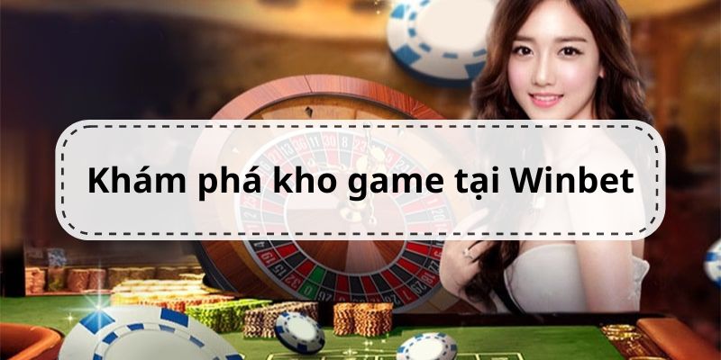 Khám phá kho game cược khổng lồ