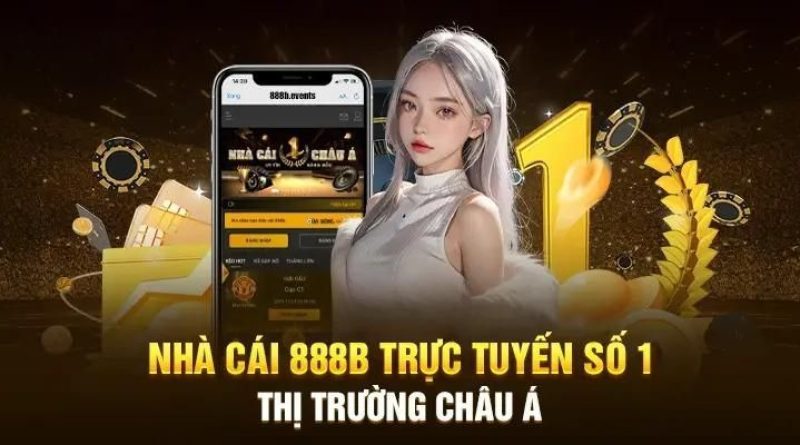 888b Mang Đến Những Trải Nghiệm Tốt Nhất Dành Cho Bạn