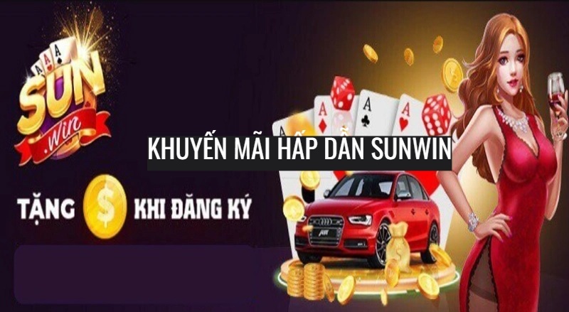 Tổng hợp chương trình khuyến mãi Sunwin cực hot 2024