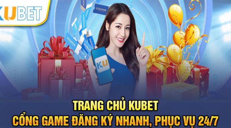 Trang Chủ Kubet – Cổng Game Cá Cược Uy Tín, Phục Vụ 24/7