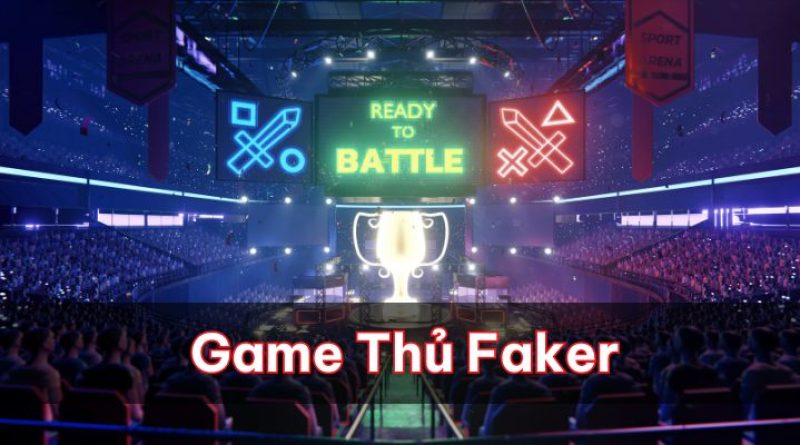 Game Thủ Faker – Quỷ Vương Bất Bại Trong Thế Giới LMHH