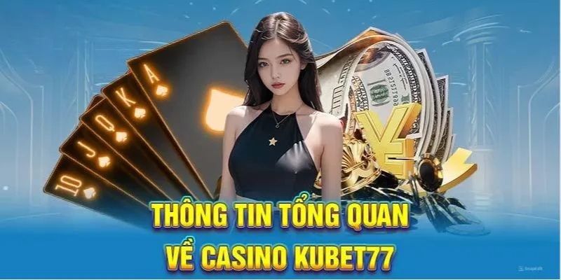 Trải nghiệm đa dạng với hàng loạt trò chơi casino tại Kubet77