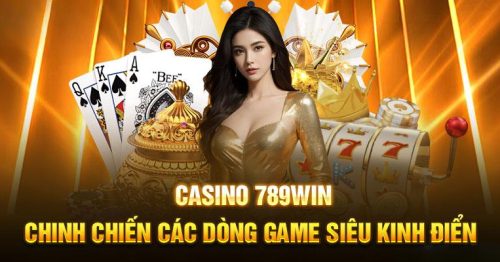 Casino 789win: Sân chơi cá cược trực tuyến hàng đầu