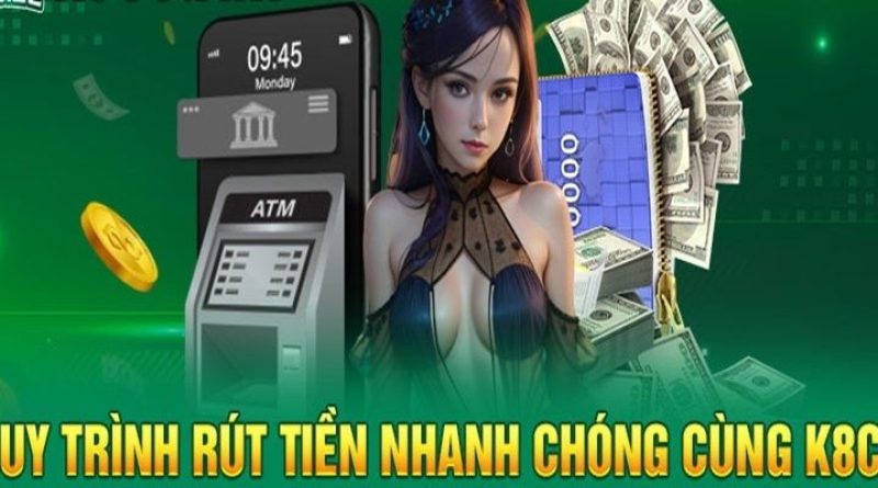 Rút Tiền K8CC – Hướng dẫn rút thưởng nhanh gọn lẹ