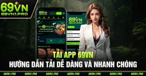 Tạo tài khoản và tham gia chơi tại 69vn ngay hôm nay