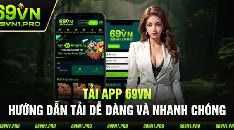 Tạo tài khoản và tham gia chơi tại 69vn ngay hôm nay