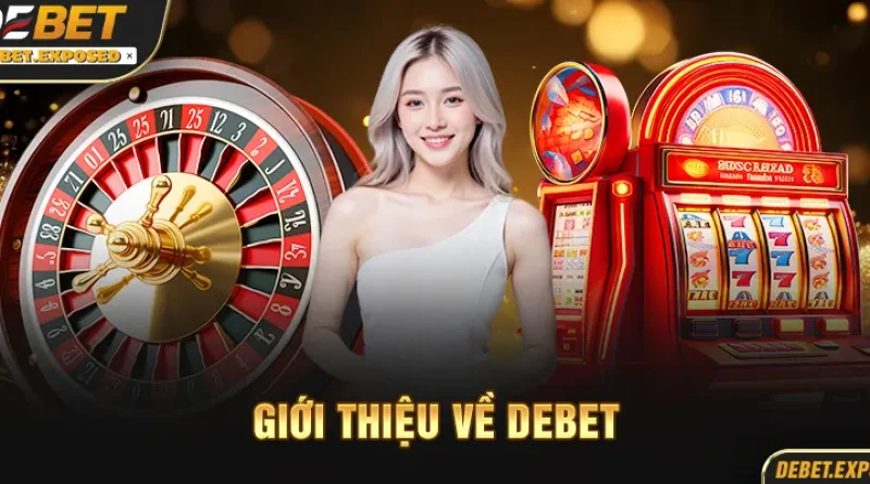 Debet | Debet.exposed | Nhà cái thể thao số 1 châu Á  